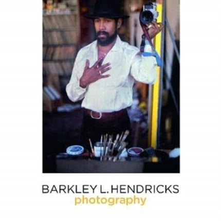 Barkley Hendricks: Photography (Vol. 4)