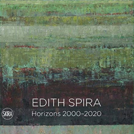 Edith Spira: Horizons 2000 - 2020