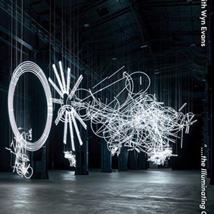 Cerith Wyn Evans: “....the Illuminating Gas”