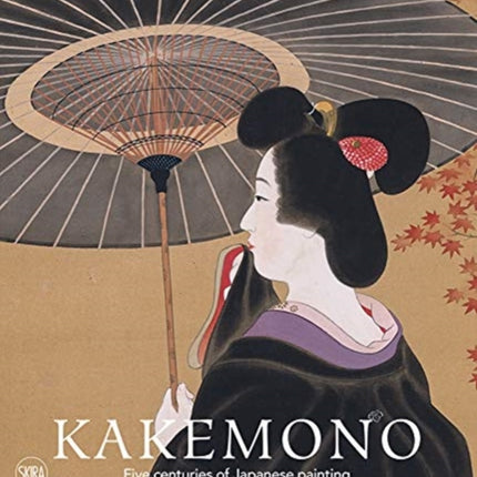 Kakemono: Five Centuries of Japanese Painting. The Perino Collection