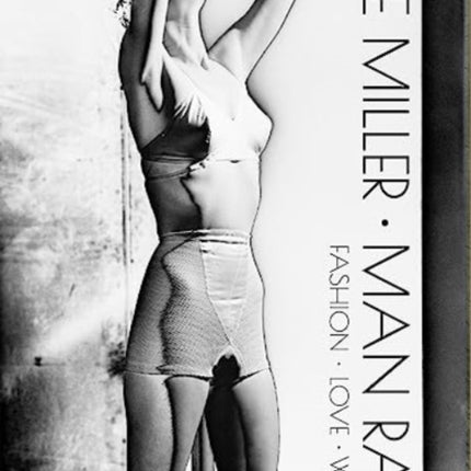 Lee Miller. Man Ray: Fashion - Love - War