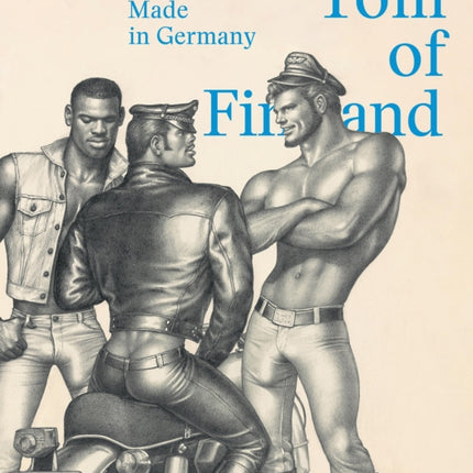 Tom of Finland: Made in Germany