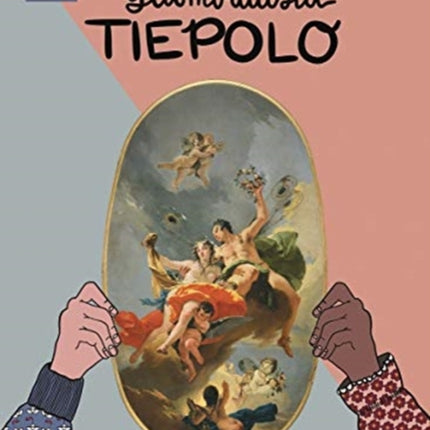 On a Mission with... Giambattista Tiepolo