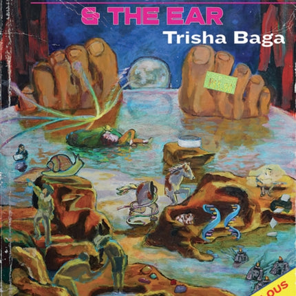 Trisha Baga: "The Eye, the Eye & the Ear"