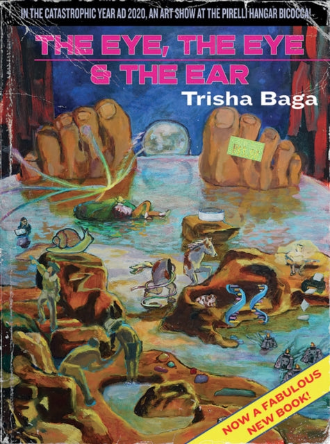 Trisha Baga: "The Eye, the Eye & the Ear"