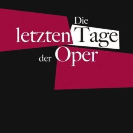 Die letzten Tage der Oper (German edition)