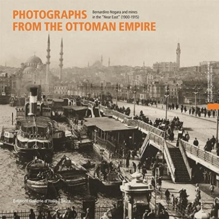 Photographs from the Ottoman Empire: Bernardino Nogara and the mines of the Near East (1900–1915)