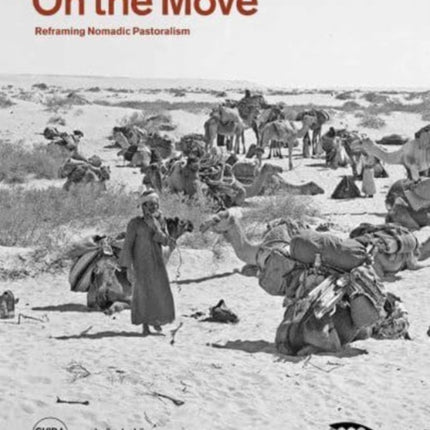 On the move (Arabic edition): Reframing Nomadic Pastoralism