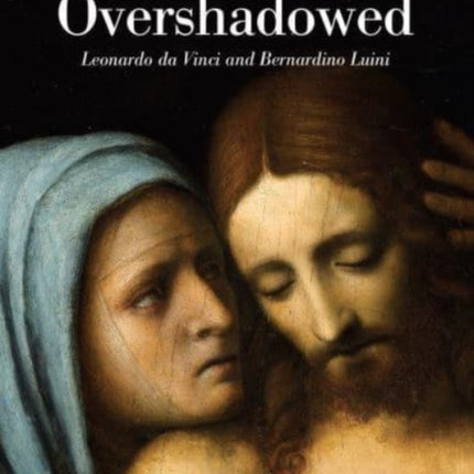 Overshadowed (Spanish edition): Leonardo da Vinci and Bernardino Luini