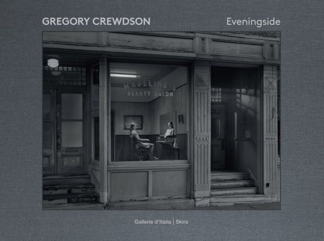 Gregory Crewdson: Eveningside 2012-2022