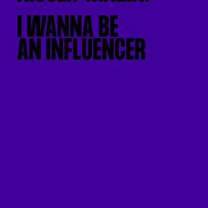 I Wanna Be An Influencer (Bilingual edition)