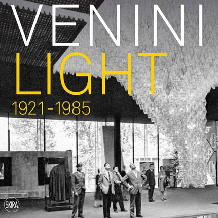 Venini: Light 1921-1985