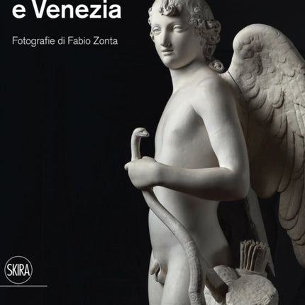 Canova e Venezia (Bilingual edition): Photographs by Fabio Zonta