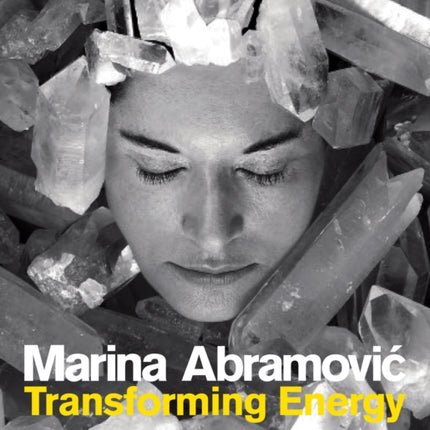 Marina Abramovic Transforming Energy