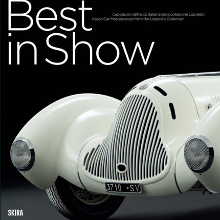 Best in Show Italian Car Masterpieces from the Lopresto Collection