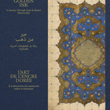 Golden Ink A Journey Through Arab  Islamic Manuscript