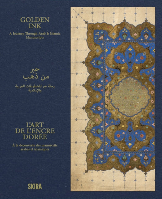 Golden Ink A Journey Through Arab  Islamic Manuscript