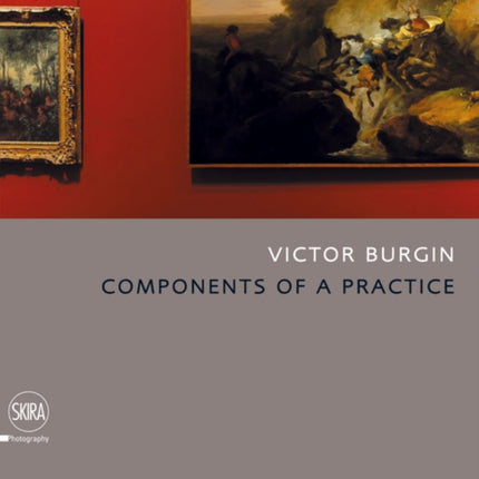 Victor Burgin: Components of a Practice