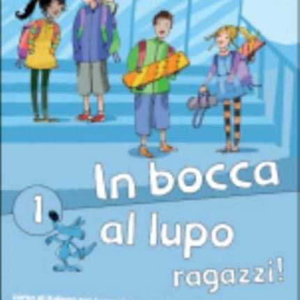 In bocca al lupo, ragazzi! 1: Book + online audio