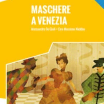 Italiano facile: Maschere a Venezia. Libro + online MP3 audio
