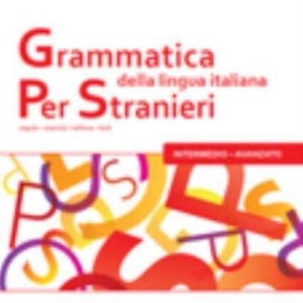 Grammatica della lingua italiana Per Stranieri: Libro 2 - Intermedio Avanzato (B