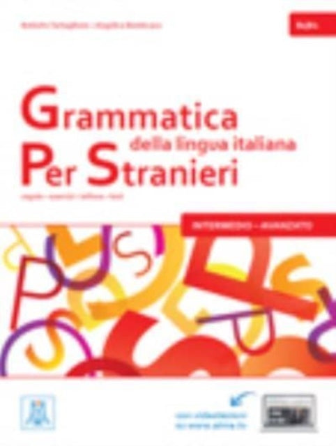 Grammatica della lingua italiana Per Stranieri: Libro 2 - Intermedio Avanzato (B