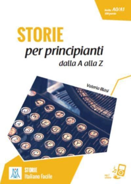 Italiano facile - STORIE: Storie per principianti - dalla A alla Z. Libro + onli