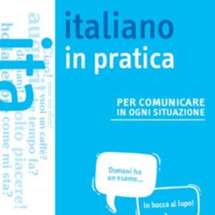 Italiano in pratica: + video online. A1/A2