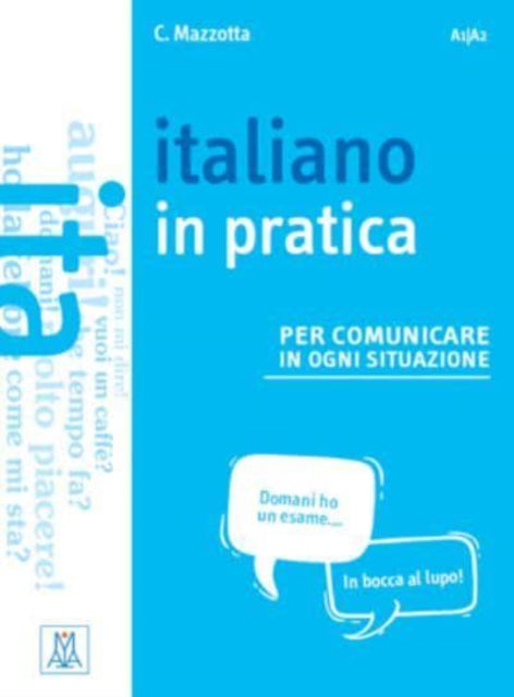 Italiano in pratica: + video online. A1/A2