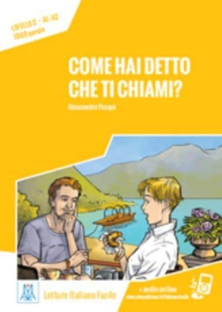 Italiano facile: Come hai detto che ti chiami? Libro + online MP3 audio