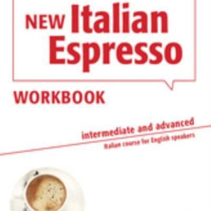 New Italian Espresso: Workbook - Intermediate/advanced + online audio