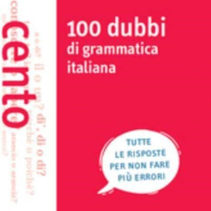 Grammatiche ALMA: 100 dubbi di grammatica italiana