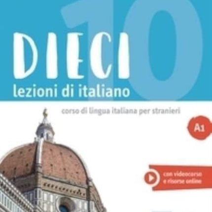 Dieci A1: Libro + audio e video online A1: 2019