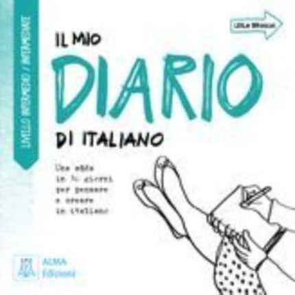 Il mio diario di italiano: Livello intermedio / intermediate