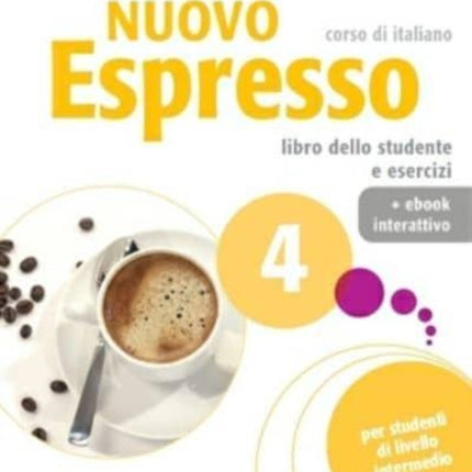 Nuovo Espresso 4: Libro studente + ebook interattivo