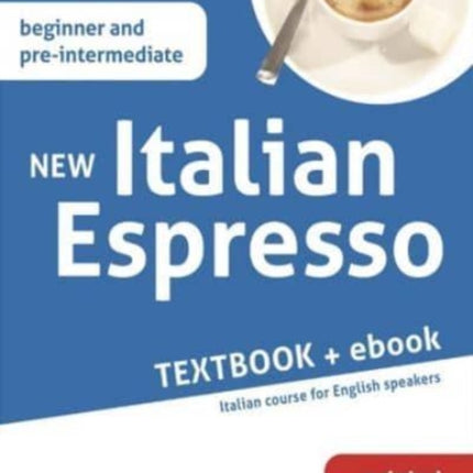 New Italian Espresso: Textbook + ebook UPDATED EDITION - Beginner/pre-intermedia