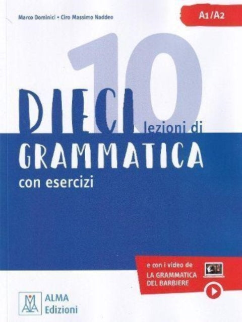 Dieci: Grammatica con esercizi. Libro + video online A1/A2