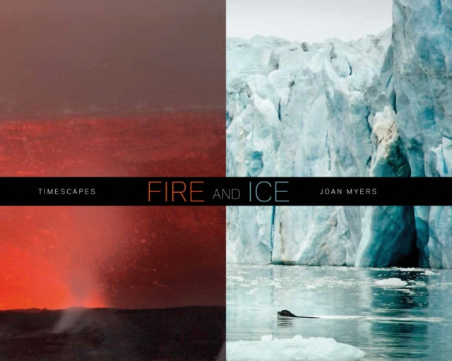 Fire and Ice: Timescapes