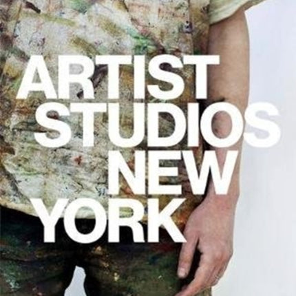 Marco Anelli: Artist Studios New York