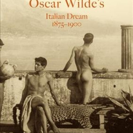 Oscar Wilde's Italian Dream