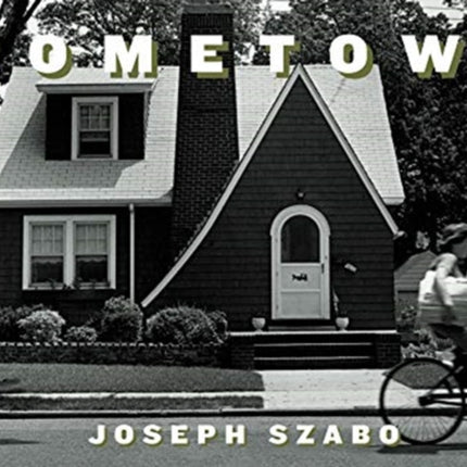 Joe Szabo: Hometown