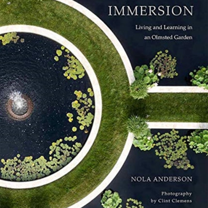 Immersion: Living and Learning in an Olmsted Garden