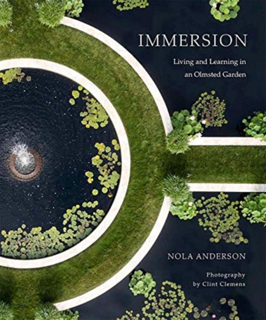 Immersion: Living and Learning in an Olmsted Garden