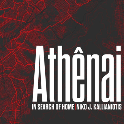 Niko J. Kallianiotis: Athênai, In Search of Home