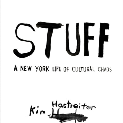 Kim Hastreiter STUFF