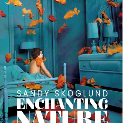 Sandy Skoglund Enchanting Nature