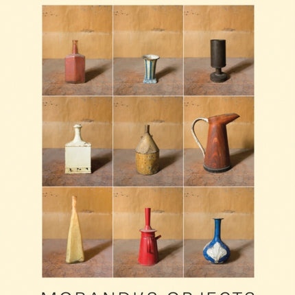 Joel Meyerowitz Morandis Objects