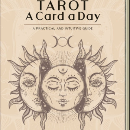 Tarot - a Card a Day: A Practical and Intuitive Guide