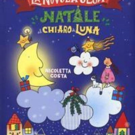 Natale per i bimbi: Natale al chiaro di luna. Nuvola Olga