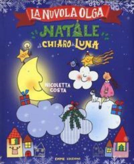 Natale per i bimbi: Natale al chiaro di luna. Nuvola Olga